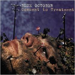 Blue October : Consent to Treatment